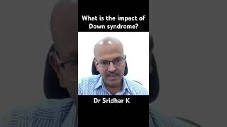 What is the impact of Down syndrome Trisomy 21 downsyndrome [upl. by Aitnecserc]