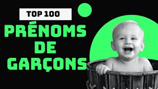 Prénoms Garçons Tendance Top 100 [upl. by Rekab]