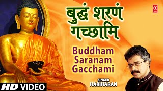 Buddham Sharanam Gachchami New By Hariharan I The Three Jewels Of Buddhism [upl. by Torres]