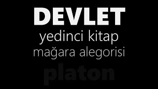 quotDEVLETquot PLATON Mağara Alegorisi sesli kitap Akın ALTAN felsefe filozof sokrates platon devlet [upl. by Triplett]