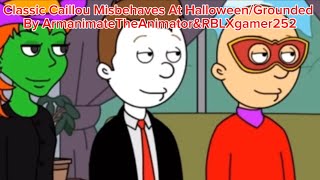 Classic Caillou Gets Grounded On Halloween [upl. by Velleman]