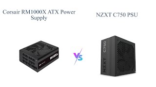 CORSAIR RM1000x vs NZXT C750 🥇 Which PSU is Better for Your PC Build [upl. by Rebecca]