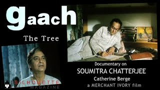 GAACH  Rare Documentary on Soumitra Chatterjee 1998 by Catherine Berge [upl. by Ylime851]