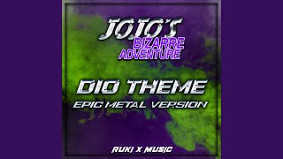 DIO Theme From JoJos Bizarre Adventure [upl. by Inram]