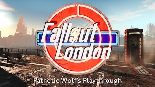 Fallout London  PatheticWolf Playthrough amp First Impressions [upl. by Elenaj639]