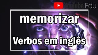 Como memorizar verbos em inglês  Dicas de inglês [upl. by Glenden70]