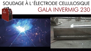 SOUDAGE À L´ÉLECTRODE CELLULOSIQUE avec GALA INVERMIG [upl. by Almeta783]