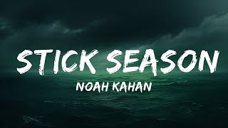 Noah Kahan  Stick Season Lyrics  25 LyricsLetra [upl. by Ladonna]