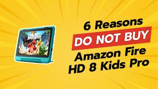 DONT BUY Amazon Fire HD 8 Kids Pro BEFORE WATCHING THIS VIDEO 😱 6 Reasons [upl. by Eidoow]