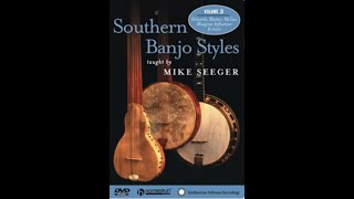 Mike Seegers quotSouthern Banjo Styles  Volume 3quot [upl. by Enortna319]