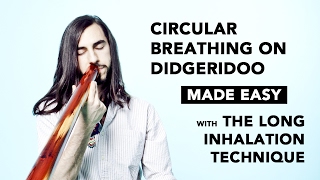 Circular Breathing Made Easy for Didgeridoo The Long Inhalation [upl. by Ahselat]