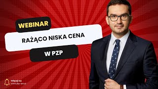 Rażąco niska cena z perspektywy zamawiającego i wykonawcy [upl. by Terej]