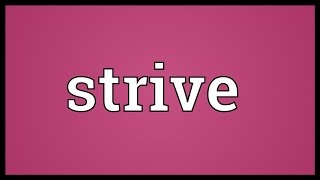 Strive Meaning [upl. by Lundquist273]