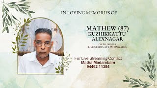 Mathew 87Kuzhikkattu Alexnagar  Funeral Ceremony [upl. by Gabey]