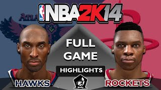 HOUSTON ROCKETS VS ATLANTA HAWKS EPIC COMEBACK WIN NBA 2K14 ASSOCIATION MODE elDizZy2K [upl. by Jauch]