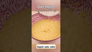 Healthy Apple Oats Cake Recipe [upl. by Jenkins]