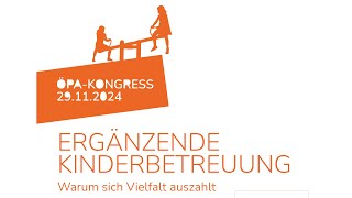 ÖPAKONGRESS ERGÄNZENDE KINDERBETREUUNG Warum sich Vielfalt auszahlt [upl. by Kraul]