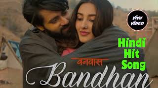 Bandhan Hindi Hit Song hindisongs letestbollywoodsongs mnasongs MNAsongsd1s [upl. by Dorrehs]