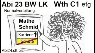 Das Abitur 2023 Baden Württemberg Wahlteil C1efg Normalverteilung [upl. by Lally]