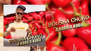 Bouska choco A KôrôOKôrô son officiel 2024 🔥 [upl. by Auqenehs]