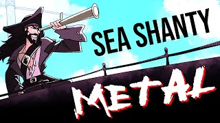 SEA SHANTY METAL  quotSantianaquot with PeytonParrish annapantsu ColmRMcGuinness amp RichaadEB [upl. by Premer]