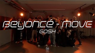 GOSH Choreography  Beyoncé  MOVE [upl. by Ambrosane542]