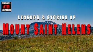 LEGENDS AND STORIES OF MOUNT SAINT HELENS [upl. by Web528]