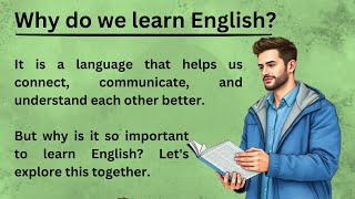 Why do we learn English   Graded Reader  Improve Your English  Learn English Through Stories [upl. by Anera]