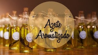 Lembrancinha de Casamento  Garrafinhas de Azeite Aromatizado [upl. by Elijah]