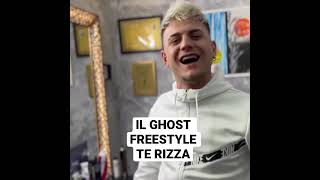 IL GHOST FREESTYLE TE RIZZA [upl. by Haraz]