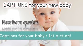 10 Awesome Captions for Newborn Baby Pictures [upl. by Aneger805]