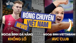 TIN BÓNG CHUYỀN  NGÀY 910 VietinBank chốt ngoại binh quotkhủng longquot cao 2m gia nhập Đà Nẵng [upl. by Daley]