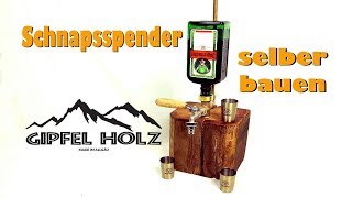 HINGUCKER in jeder BAR  Schnapsspender aus Holz selber bauen  Getränkespender  Whiskey Spender [upl. by Jaella]