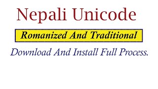 How To Download Nepali Unicode  Nepali Unicode Romanized and Traditional Download amp Install [upl. by Nivrag]