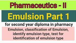 Pharmaceutics  II  Emulsion  Part 1 [upl. by Ailegnave]