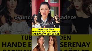 Hande Erçel ve Serenay Sarıkaya Hakkında Şok Sözler [upl. by Birdella451]