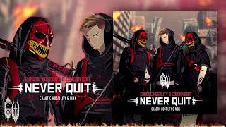 Chaotic Hostility amp MBK  NEVER QUIT Chaotic Hostility amp Cougar Edit [upl. by Anohr]