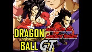 DRAGONBALL GT  nello stile dei Cantanti Italiani [upl. by Kentigerma]