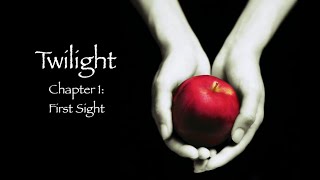 Twilight  Chapter 1 First Sight Audiobook [upl. by Eynahpets]