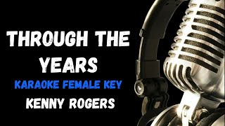 Through The Years Karaoke Female key by Kenny Rogers [upl. by Haelahk488]