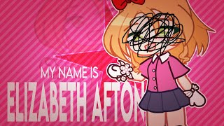 FNAF  MY NAME IS ELIZABETH AFTON REGINA GEORGE  MEMETREND  GACHA [upl. by Myranda495]