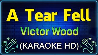 A Tear Fell  Victor Wood KARAOKE HD [upl. by Greenwood]