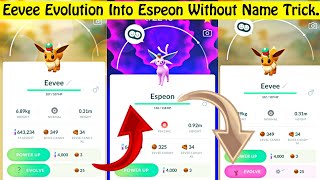 How To Evolve Eevee Into Espeon Without Name Trick In Pokemon Go  Eevee Evolutions Pokemon Go [upl. by Kline]