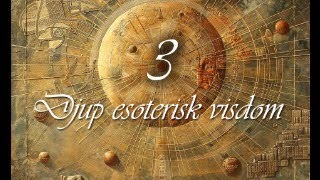 DJUP ESOTERISK VISDOM 3 [upl. by Airdnna]