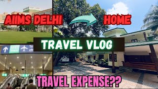 AIIMS DELHI TO HOME TRAVEL VLOG ✈️🛫🛺🚌🚗 TOTAL EXPENSE🤔🤔💰💸 ABDUL SHUKOOR V  AIIMS DELHI [upl. by Hilda]