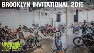 Lowbrow Customs Coverage Brooklyn Invitational 2015 [upl. by Hardie778]