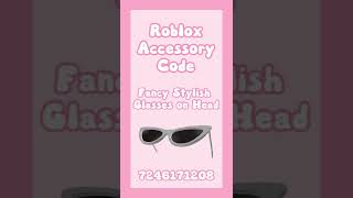 Roblox Accessory Code Fancy Stylish Glasses on Head shorts [upl. by Tjon123]