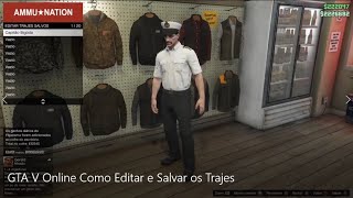 GTA V Online Como Editar e Salvar os Trajes [upl. by Tymes]