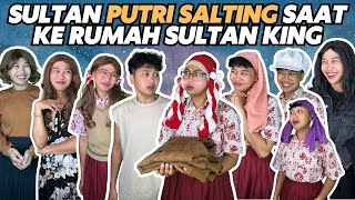 SULTAN PUTRI SALTING SAAT KE RUMAH SULTAN KING [upl. by Aiuqes]