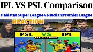 IPL VS PSL Comparison  Pakistan Super League VS Indian Premier League SpicyReactionpk [upl. by Tawnya]